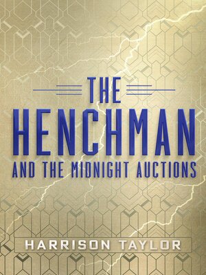 cover image of The Henchman and the Midnight Auctions